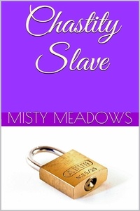  Misty Meadows - Chastity Slave (Femdom, Chastity).