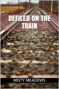 Defiled On The Train (Virgin, First Time)