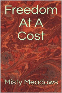 Freedom At A Cost