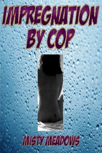 Impregnation By Cop (Impregnation, Dominant Man)