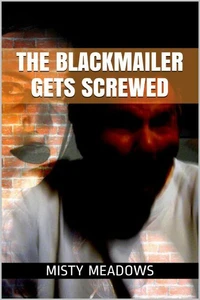 The Blackmailer Gets Screwed (BDSM)
