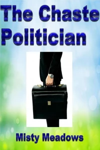 The Chaste Politician (Femdom, Chastity, Blackmail)