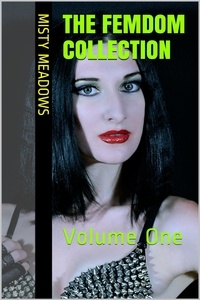  Misty Meadows - The Femdom Collection: Volume One (Femdom, BDSM).