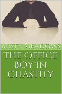 The Office Boy In Chastity (Femdom, Chastity)