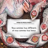 Misuzu Kanéko et Rieko Koresawa - Nous sommes tous différents et nous sommes tous beaux.