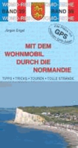 Mit dem Wohnmobil durch die Normandie.