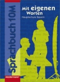 Mit eigenen Worten 10. Sprachbuch. Schülerbuch. Bayern - Hauptschule.