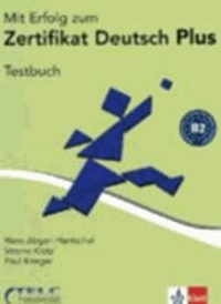 Mit Erfolg zu telc Deutsch (B2). Zertifikat Deutsch Plus. Mit Erfolg zu telc Deutsch B2. Testbuch mit Audio-CD - Zertifikat Deutsch Plus.