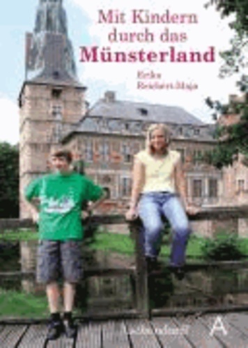 Mit Kindern durch das Münsterland - Eine Entdeckungsreise.