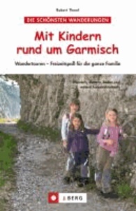 Mit Kindern rund um Garmisch - Wandertouren - Freizeitspaß für die ganze Familie.