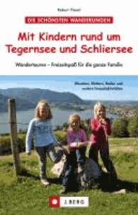 Mit Kindern rund um Tegernsee und Schliersee - Wandertouren - Freizeitspaß für die ganze Familie.