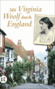 Mit Virginia Woolf durch England.