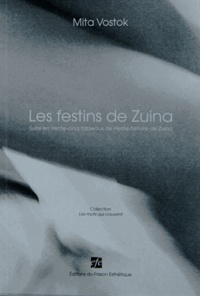 Mita Vostok - Les festins de Zuina - Suite en trente-cinq tableaux de Petite histoire de Zuina.