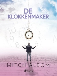 Mitch Albom et Ralph Aa - De klokkenmaker.