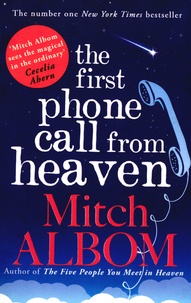 Mitch Albom - The First Phone Call From Heaven.