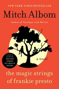 Mitch Albom - The Magic Strings of Frankie Presto - A Novel.