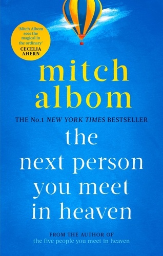 The Next Person You Meet in Heaven. A gripping and life-affirming novel from a globally bestselling author