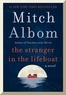 Mitch Albom - The Stranger in the Lifeboat - A Novel.