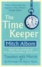 Mitch Albom - The Time Keeper.