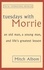 Tuesdays with Morrie : an old man , a young man and life's greatest lesson