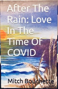 After The Rain: Love In The Time Of COVID