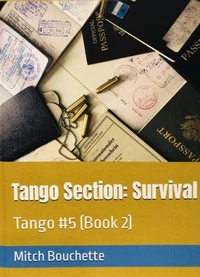 Tango - 5 (Book 2): Survival!