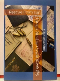 Tango - 5 (Tango Section Operative # 5: Rescue From Iran!)
