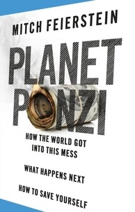 Mitch Feierstein - Planet Ponzi.