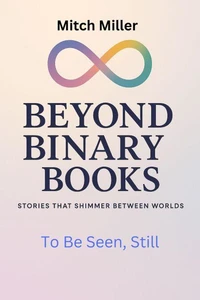 To Be Seen, Still