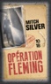 Mitch Silver - Opération Fleming.