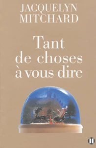 Tant de choses à vous dire