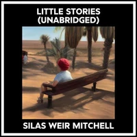 Little Stories (Unabridged)