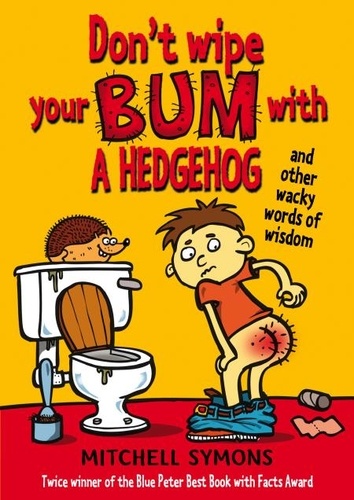 Mitchell Symons - Don't Wipe Your Bum with a Hedgehog.
