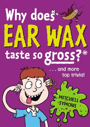 Mitchell Symons - Why Does Ear Wax Taste So Gross?.