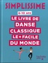 Mitéki Kudo et Delphine Soucail - Le livre de danse classique le + facile du monde.
