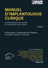 Mithridate Davarpanah et Serge Szmukler-Moncler - Manuel d'implantologie clinique - Consolidation des savoirs et ouvertures sur l'avenir.
