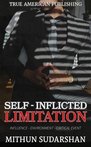  Mithun Sudarshan - Self-Inflicted Limitation.