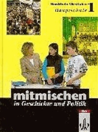 Mitmischen in Geschichte und Politik 1. Schülerbuch - 5./6. Schuljahr. Für Hauptschulen in Nordrhein-Westfalen.