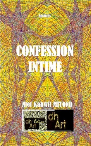 Mitond ntet Kabwit - Confession intime.