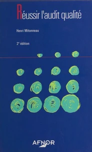 Reussir L'Audit Qualite. 2eme Edition 1995