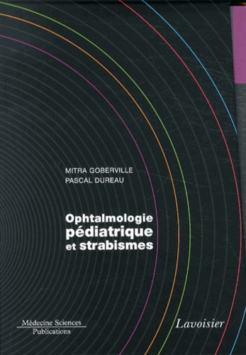 Ophtalmologie pédiatrique et strabismes. 5 volumes