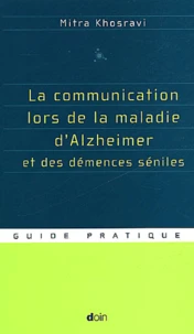 La communication lors de la maladie d'Alzheimer et des démences séniles