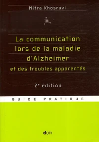 La communication lors de la maladie d'Alzheimer et des troubles apparentés