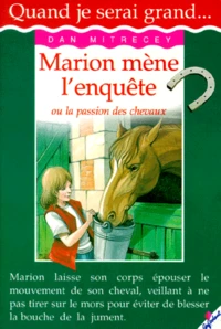 Marion mène l'enquête ou La passion des chevaux