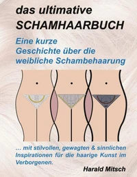 Das ultimative Schamhaarbuch