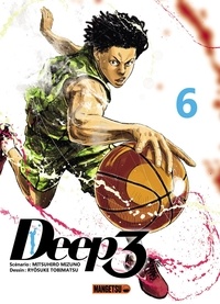 Mitsuhiro Mizuno et Ryosuke Tobimatsu - Deep 3 Tome 6 : .