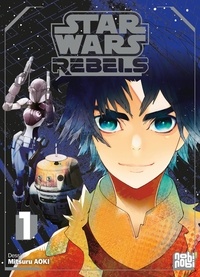 Mitsuru Aoki - Star Wars Rebels Tome 1 : .