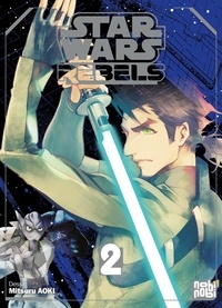 Mitsuru Aoki - Star Wars Rebels Tome 2 : .