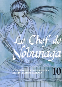 Mitsuru Nishimura et Takuro Kajikawa - Le chef de Nobunaga Tome 10 : .