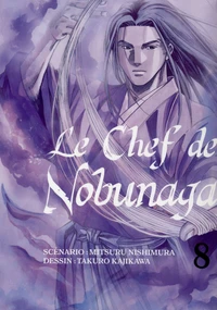 Le chef de Nobunaga Tome 8